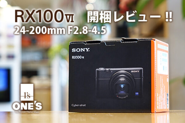 DSC-RX100M6,RX100VI,開梱レビュー,ソニーストア,sony,24-200mm,広角望遠レンズ